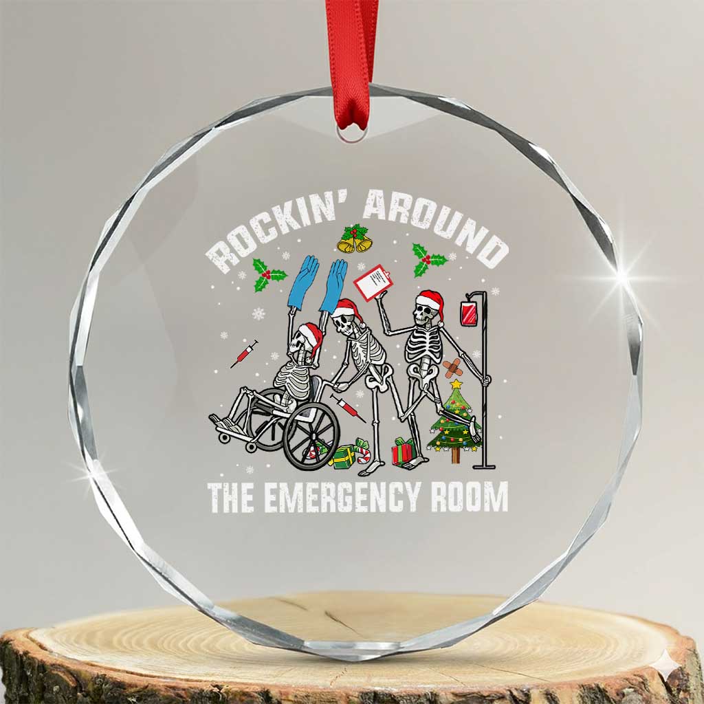 Christmas ER Nurse Crystal Glass Ornament Rockin Around Skeleton Emergency Room RN TS10 Transparent Glass 3'' Circle Print Your Wear