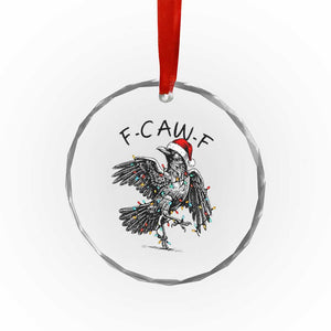 Christmas F Caw F Crystal Glass Ornament Funny Black Crow Meme TS14 Print Your Wear