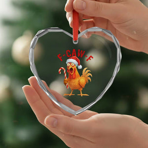 Christmas F Caw F Heart Crystal Glass Ornament Funny Chicken Meme TS14 Print Your Wear