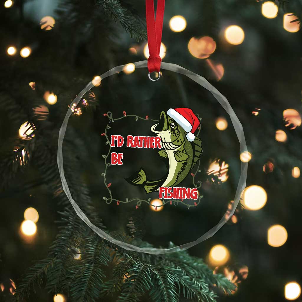 Christmas Fisherman Holiday Gift Crystal Glass Ornament Id Rather Be Fishing TS12 Print Your Wear