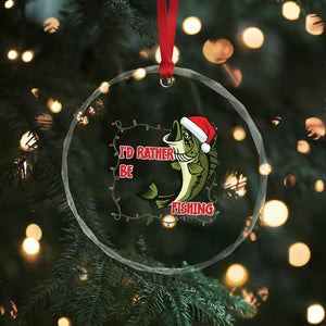 Christmas Fisherman Holiday Gift Crystal Glass Ornament Id Rather Be Fishing TS12 Print Your Wear