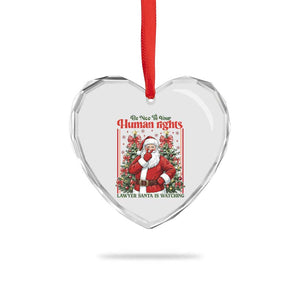 Christmas Gift Heart Crystal Glass Ornament Be Nice To Your Human Rights Lawyer Santa Is Watching TS12 Print Your Wear