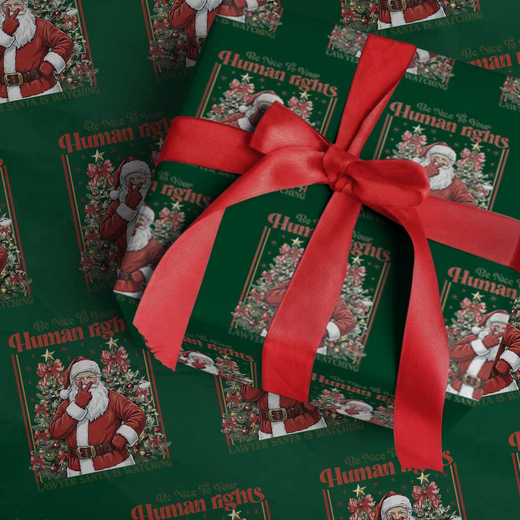 Christmas Gift Wrapping Paper Roll Be Nice To Your Human Rights Lawyer Santa Is Watching TS12 Green Print Your Wear