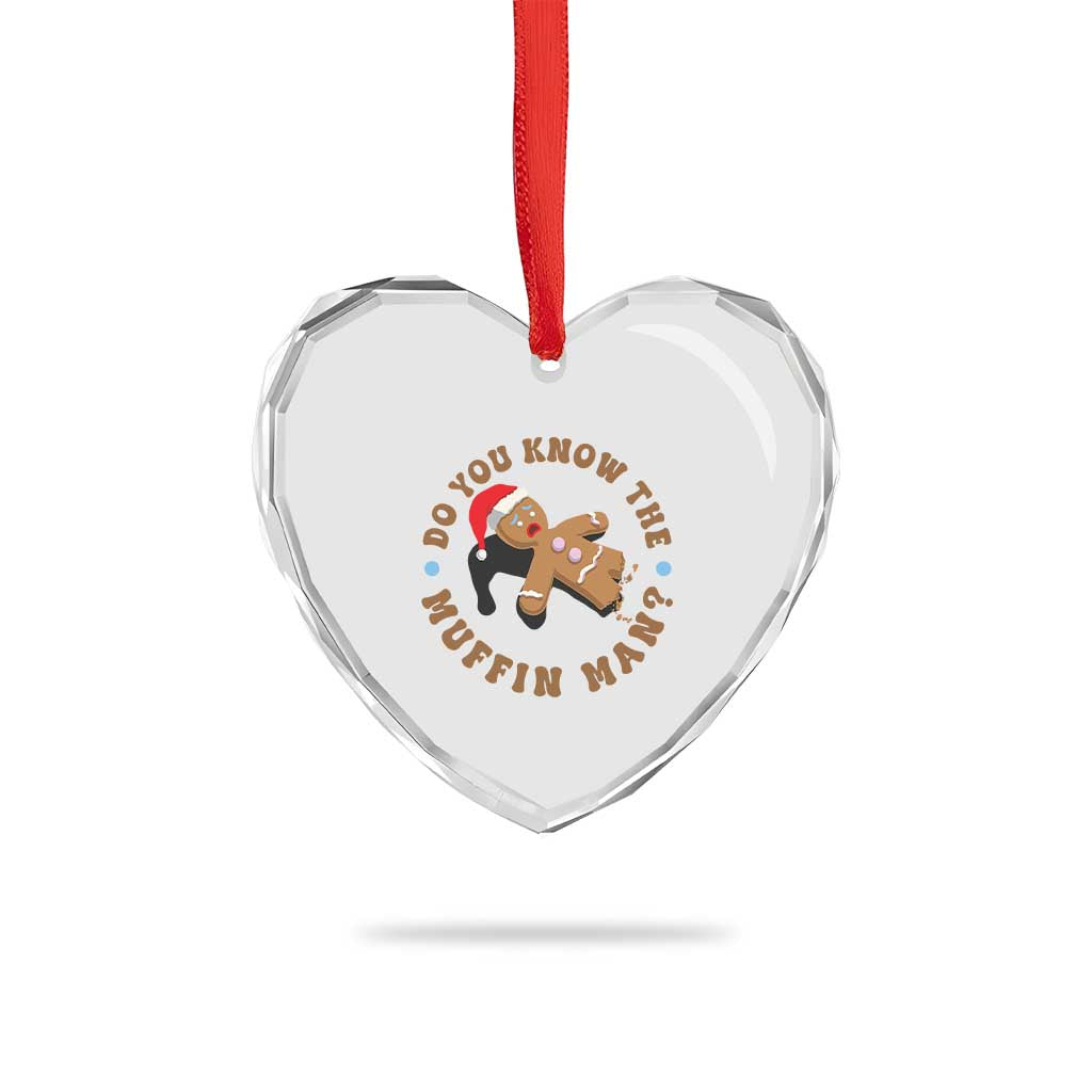 Christmas Gingerbread Heart Crystal Glass Ornament Funny Do You Know The Muffin Man TS11 Print Your Wear