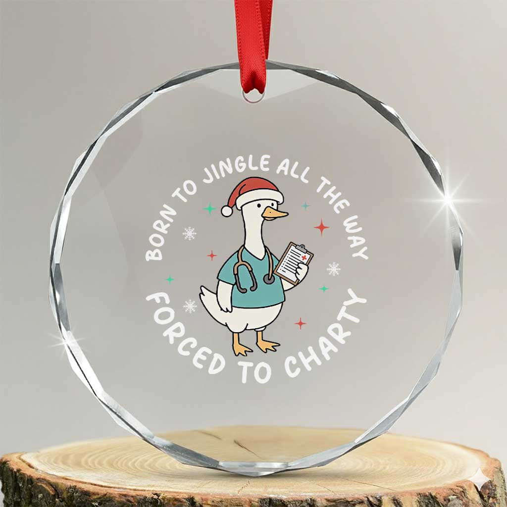 Christmas Goose Nurse Crystal Glass Ornament Born To Jingle All The Way Forrced To Chart TS14 Transparent Glass 3'' Circle Print Your Wear