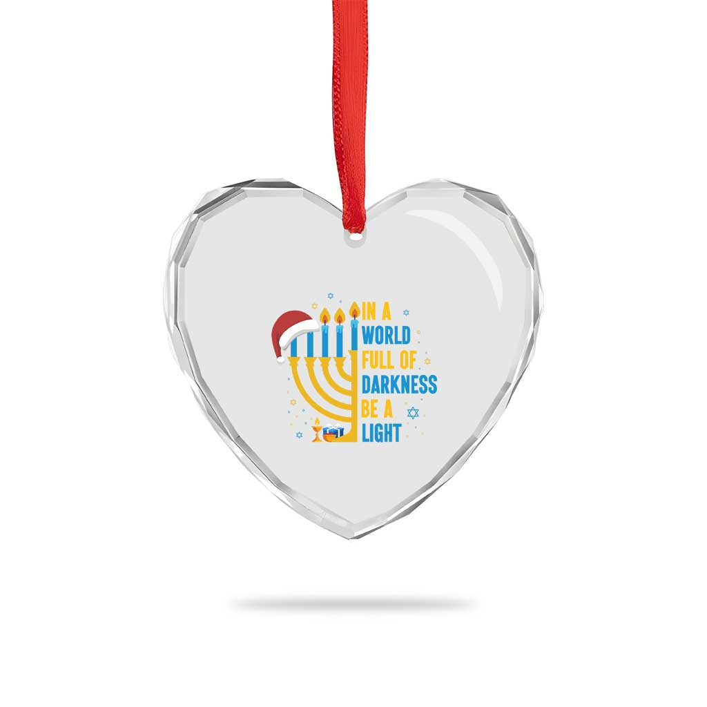 Christmas Hanukkah Interfaith Family Gift Heart Crystal Glass Ornament In A World Full Of Darkness Be A Light TS12 Print Your Wear