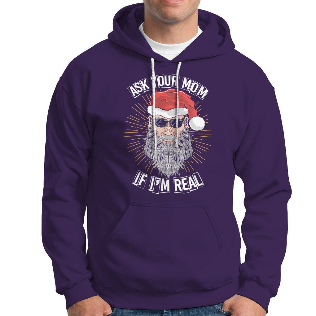 Christmas Hoodie Ask Your Mom If I'm Real Funny Santa Retro Xmas TS09 Printyourwear