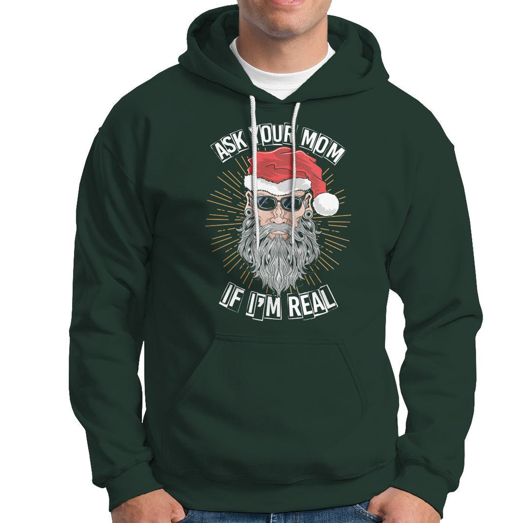 Christmas Hoodie Ask Your Mom If I'm Real Funny Santa Retro Xmas TS09 Printyourwear