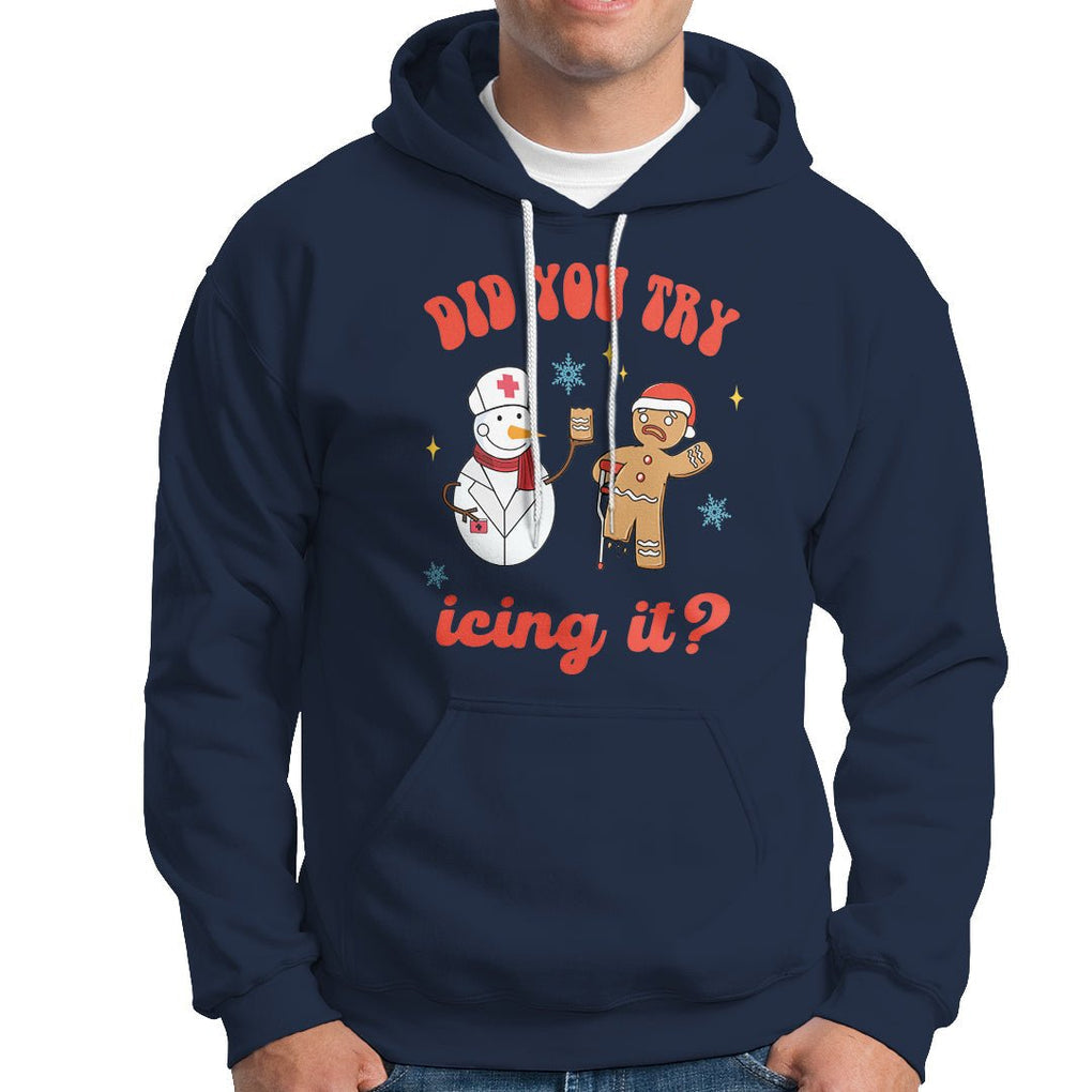 Christmas Hoodie Did You Try Icing It? Snowman Nurse Snap Gingerbread TS09 Navy Printyourwear