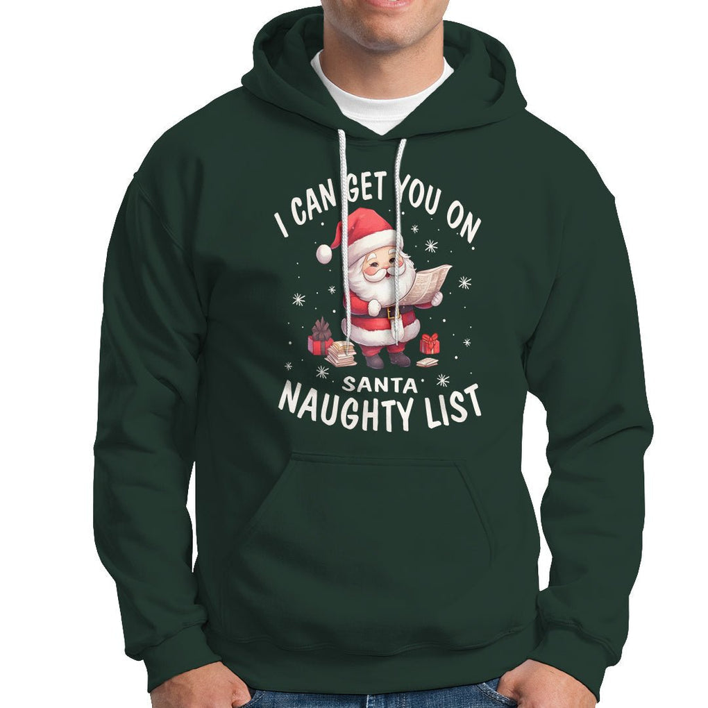 Christmas Hoodie I Can Get You On The Naughty List Cute Santa TS09 Dark Forest Green Printyourwear