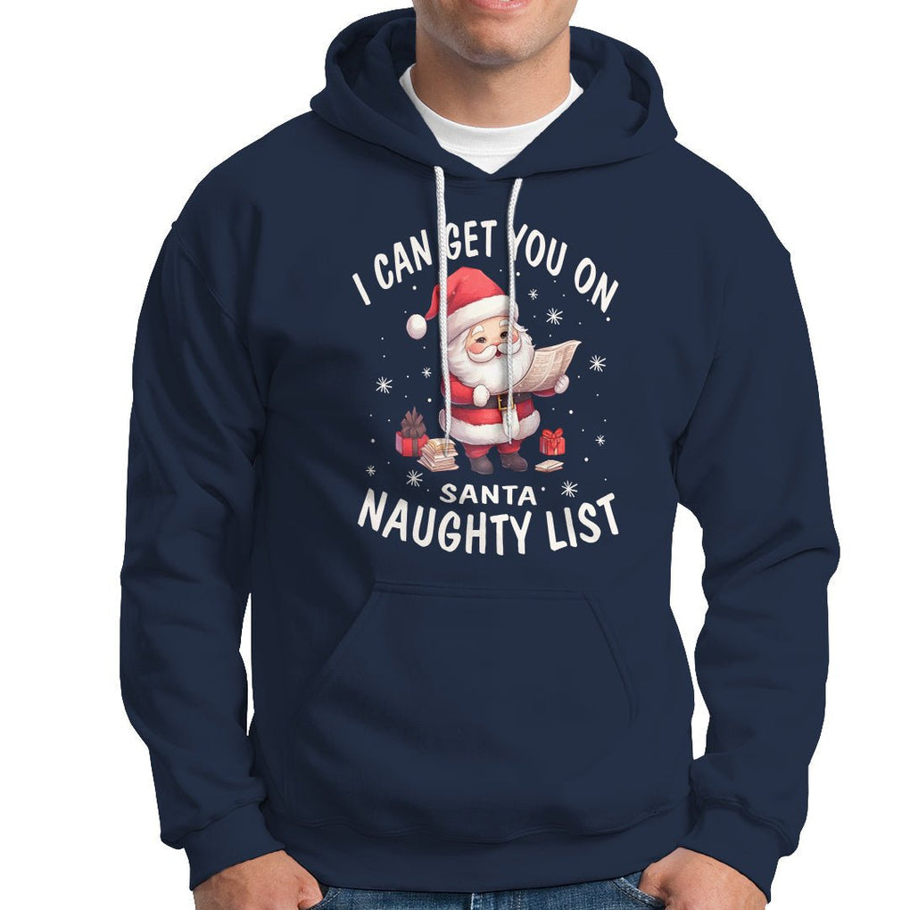 Christmas Hoodie I Can Get You On The Naughty List Cute Santa TS09 Navy Printyourwear