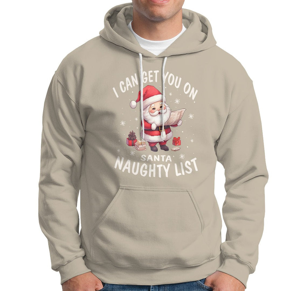 Christmas Hoodie I Can Get You On The Naughty List Cute Santa TS09 Sand Printyourwear