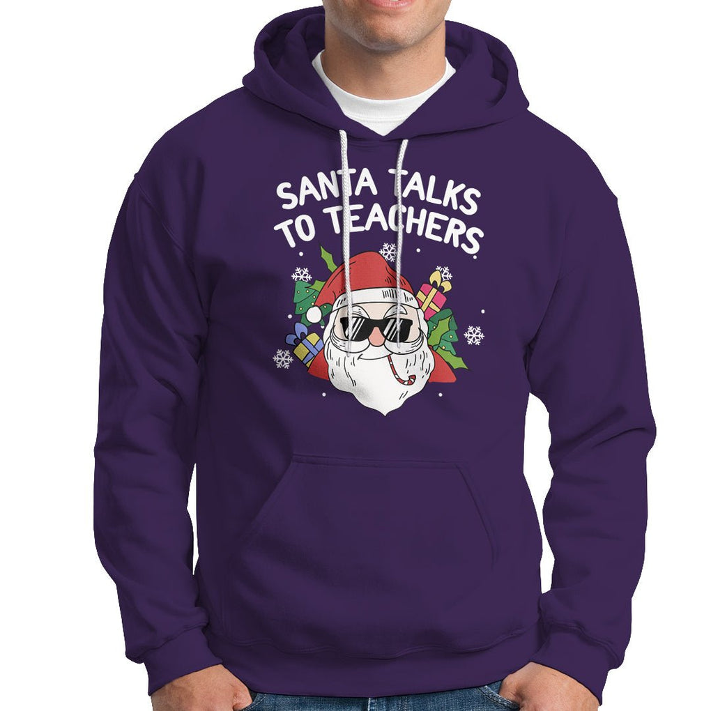 Christmas Hoodie Santa Talks To Teachers Funny Xmas TS09 Purple Printyourwear