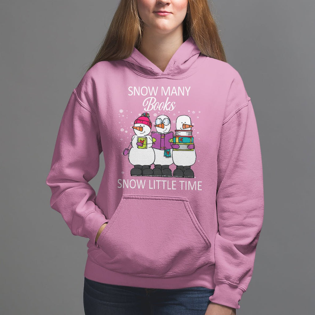 Christmas Hoodie Snow Many Books Snow Little Time Winter Bookworm TS09 Azalea Printyourwear
