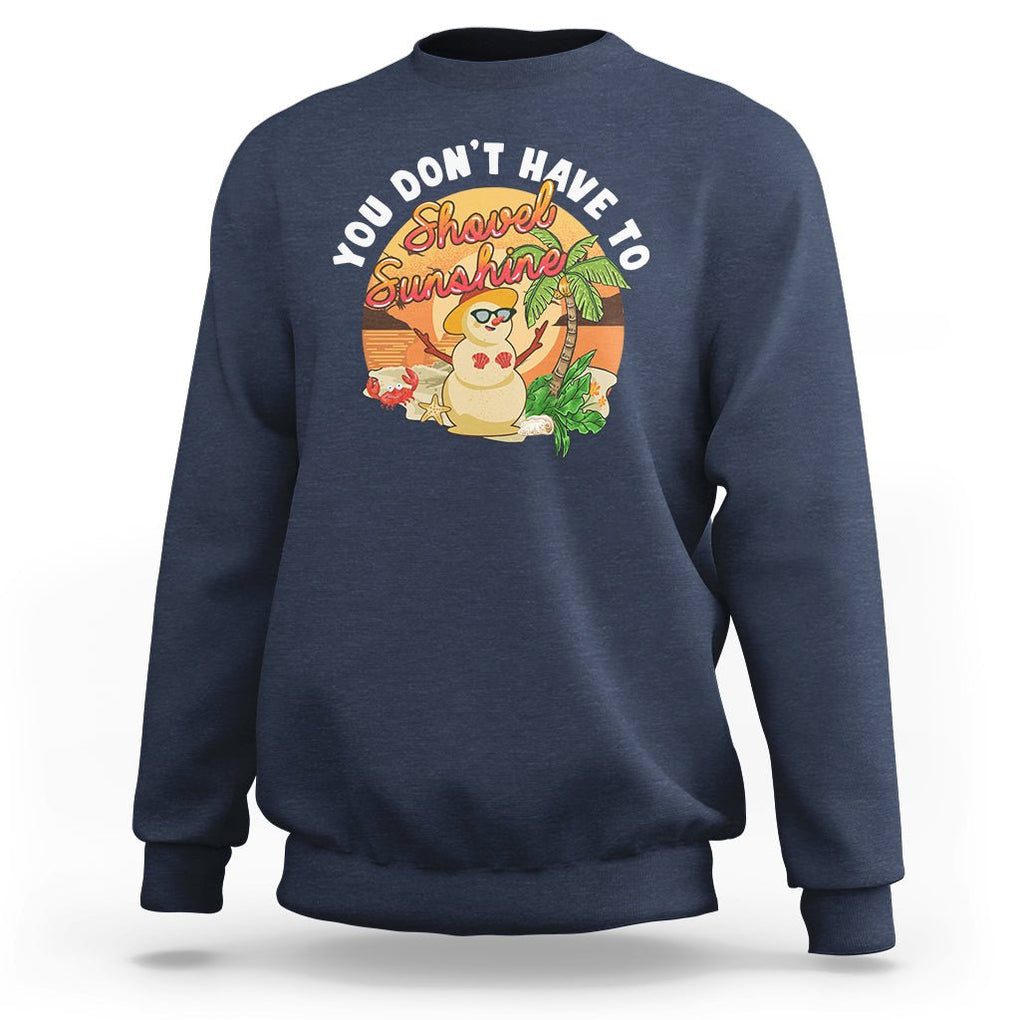 Christmas In Hawaii Sweatshirt Hawaiian Snowman You Don't Have To Shovel Sunshine TS09 Navy Printyourwear