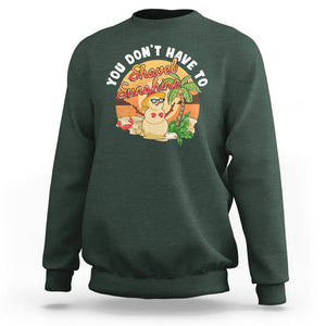 Christmas In Hawaii Sweatshirt Hawaiian Snowman You Don't Have To Shovel Sunshine TS09 Dark Forest Green Printyourwear