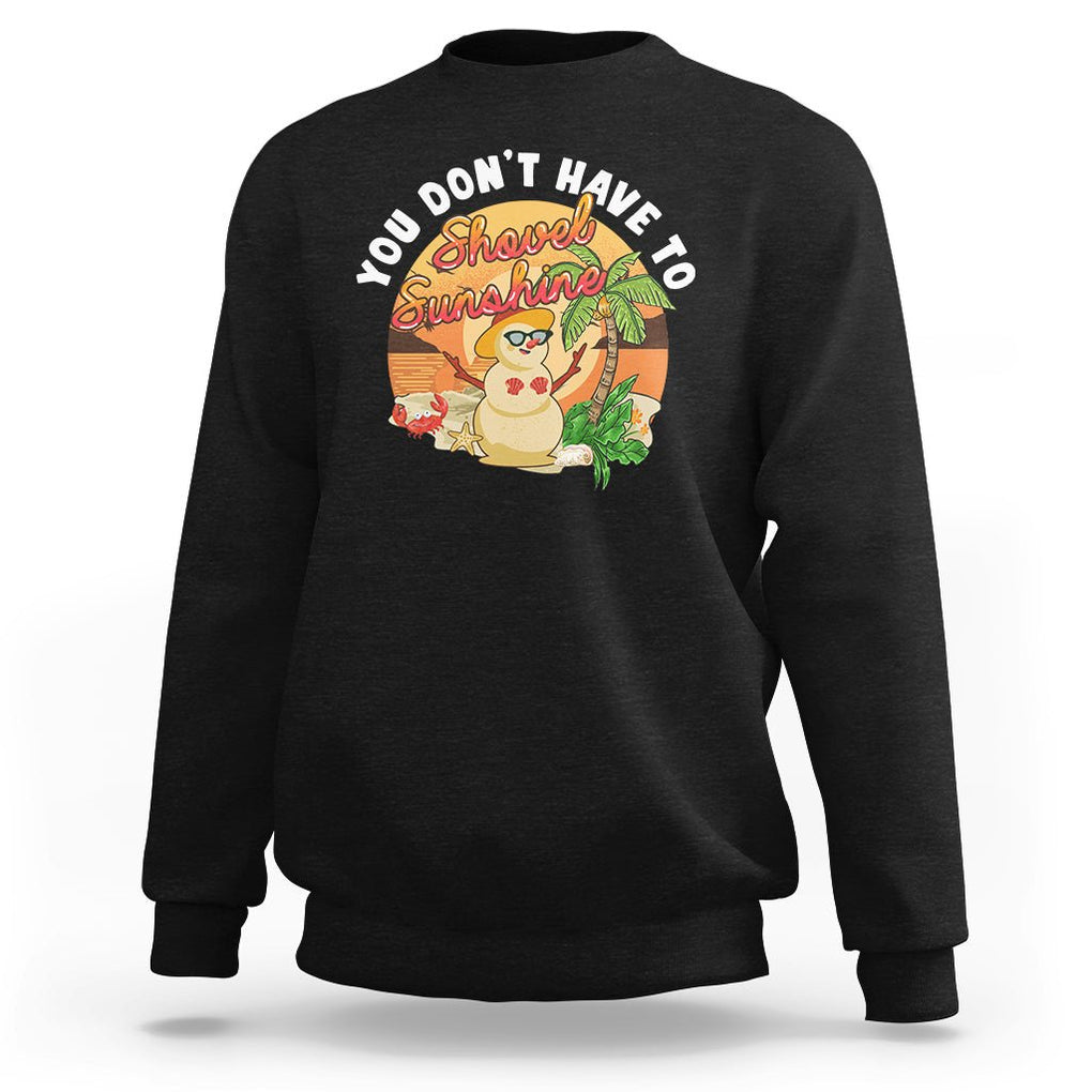 Christmas In Hawaii Sweatshirt Hawaiian Snowman You Don't Have To Shovel Sunshine TS09 Black Printyourwear