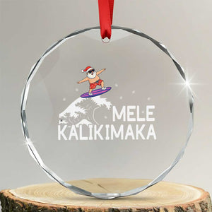 Christmas In July Surfing Santa Crystal Glass Ornament Mele Kalikimaka Summer Beach Hawaii TS10 Transparent Glass 3'' Circle Print Your Wear
