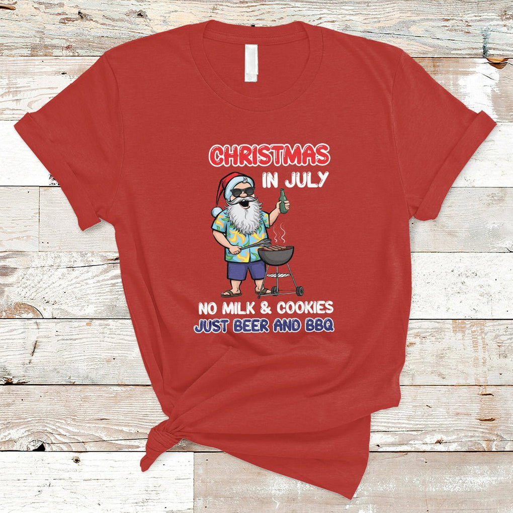 Christmas in July T Shirt Christmas Christmas In July No Milk And Cookies Just Beer And BBQ TS02 Red Printyourwear