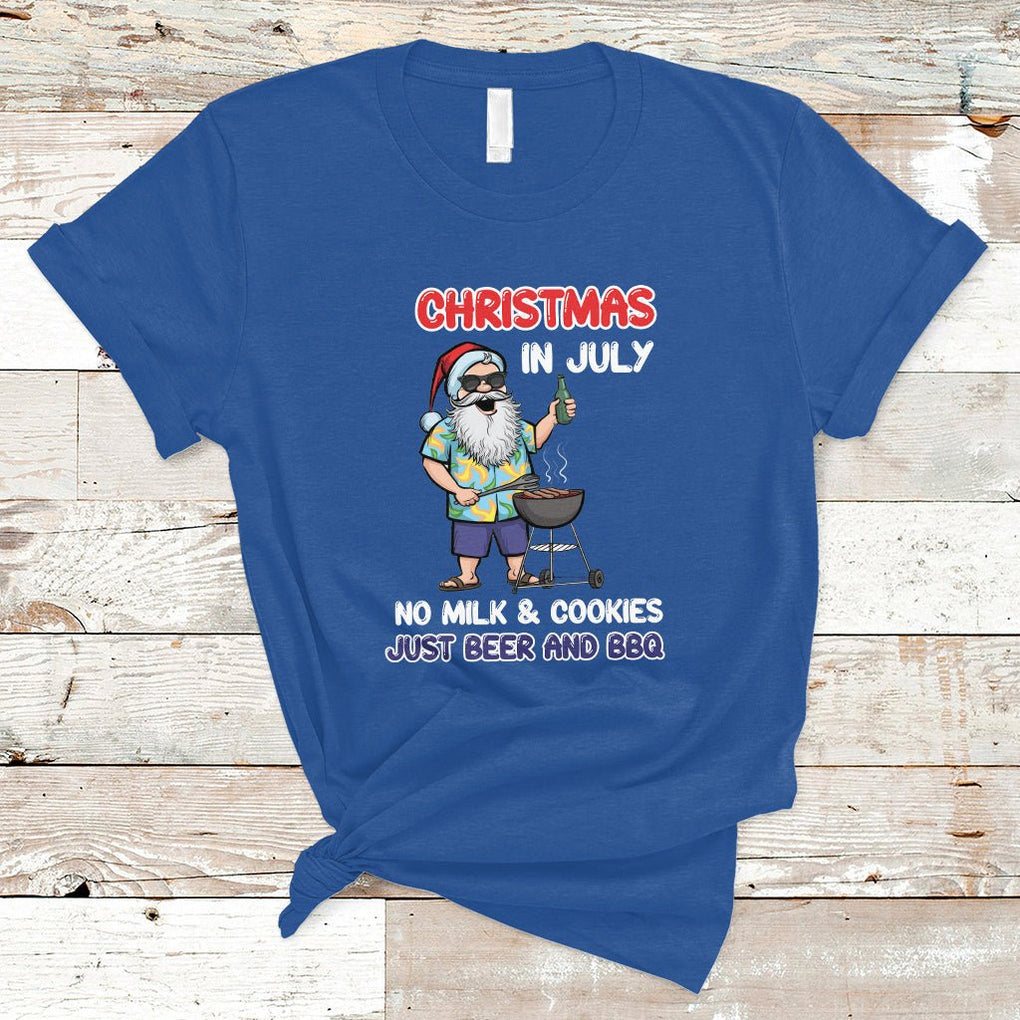 Christmas in July T Shirt Christmas Christmas In July No Milk And Cookies Just Beer And BBQ TS02 Royal Blue Printyourwear