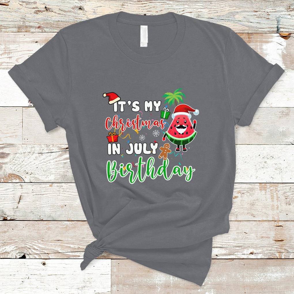 Christmas in July T Shirt Its My Christmas In July Birthday Santa Xmas Summer Vacation TS02 Charcoal Printyourwear