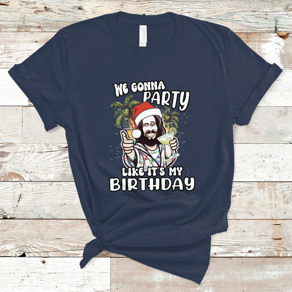 Christmas in July T Shirt We Gonna Party Like It's My Birthday Jesus Christmas In July TS02 Navy Printyourwear