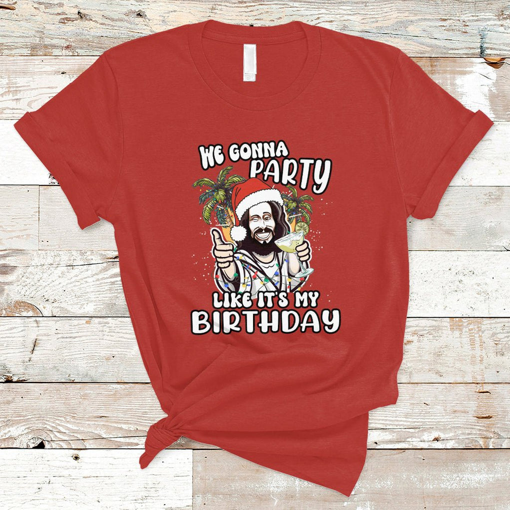 Christmas in July T Shirt We Gonna Party Like It's My Birthday Jesus Christmas In July TS02 Red Printyourwear