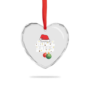 Christmas Jingle Balls Heart Crystal Glass Ornament Funny Xmas Couple Matching TS11 Print Your Wear