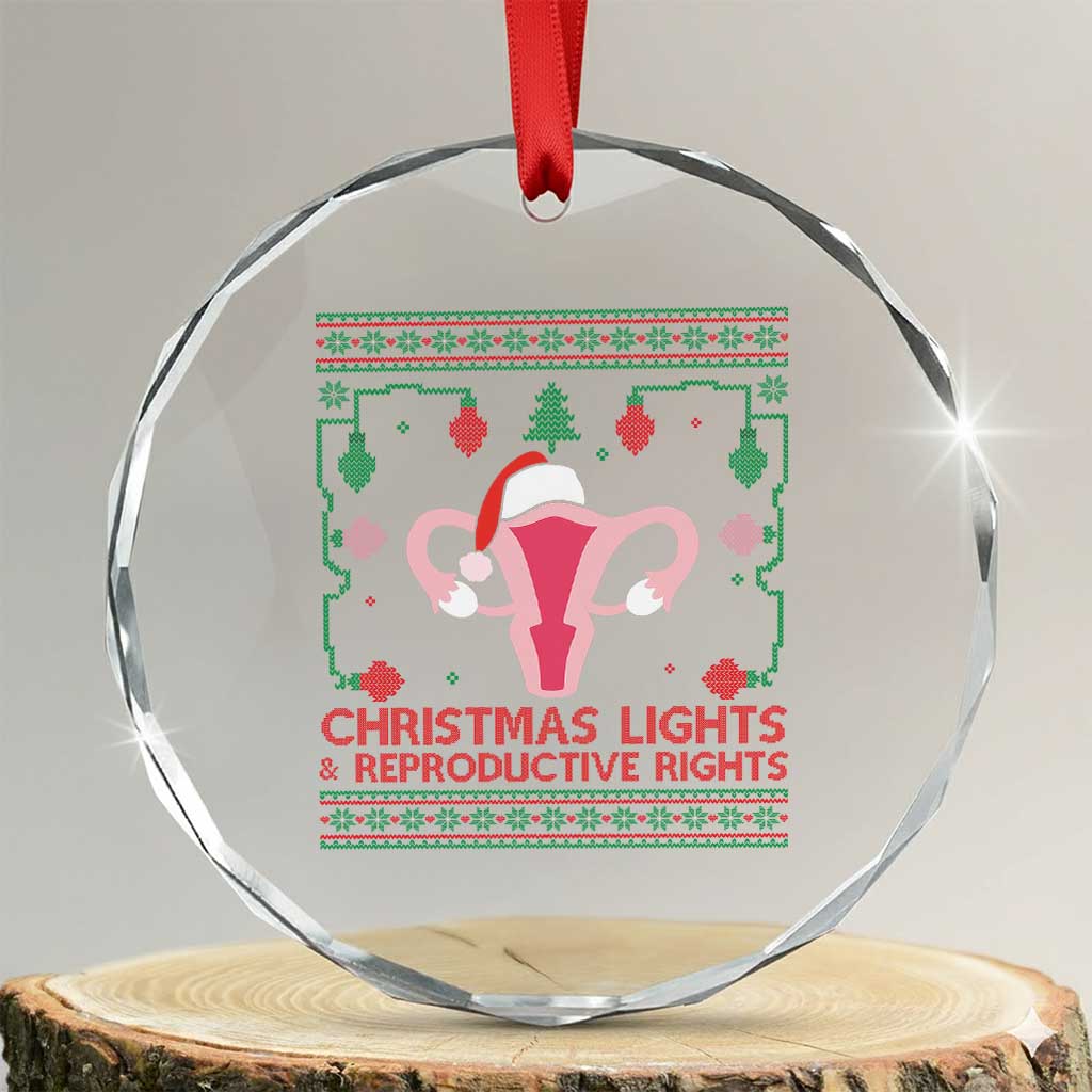 Christmas Lights And Reproductive Rights Ugly Christmas Crystal Glass Ornament Feminist Holiday Gift TS12 Transparent Glass 3'' Circle Print Your Wear