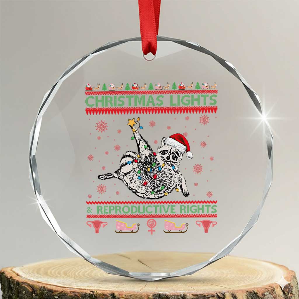 Christmas Lights And Reproductive Rights Ugly Christmas Crystal Glass Ornament Feminist Raccoon Gift TS12 Transparent Glass 3'' Circle Print Your Wear
