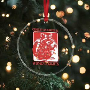 Christmas Lights And Womens Rights Crystal Glass Ornament Raccoon Female Rage Holiday Gift TS12 Print Your Wear