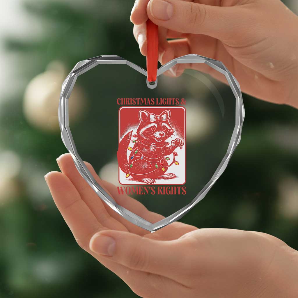 Christmas Lights And Womens Rights Heart Crystal Glass Ornament Raccoon Female Rage Holiday Gift TS12 Print Your Wear