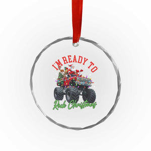 Christmas Monster Truck Crystal Glass Ornament I Am Ready To Rock Xmas Santa TS11 Print Your Wear