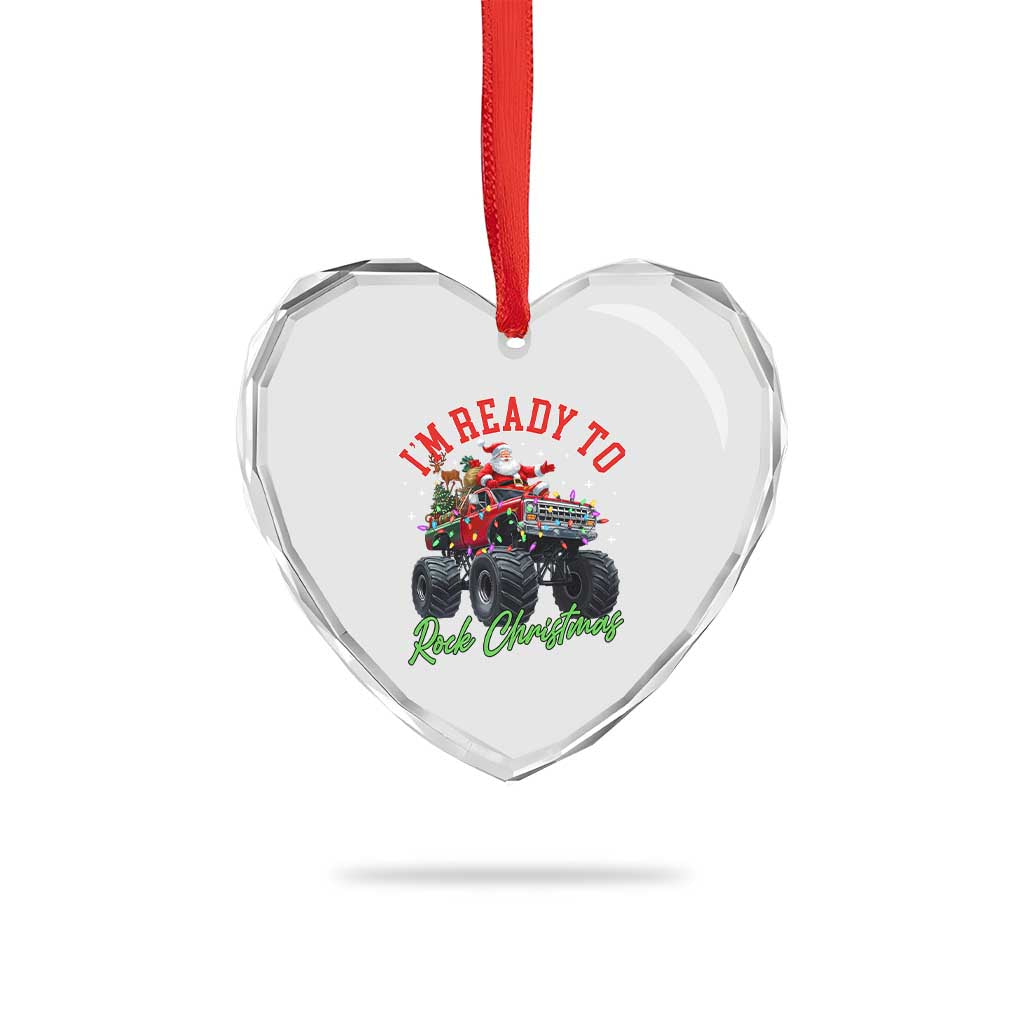 Christmas Monster Truck Heart Crystal Glass Ornament I Am Ready To Rock Xmas Santa TS11 Print Your Wear