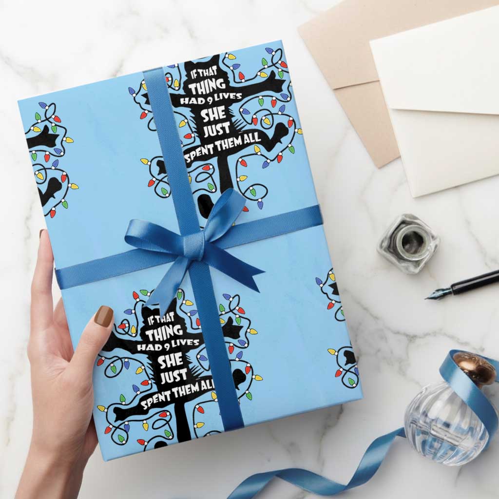 Christmas Movie Fried Pussy Cat Wrapping Paper Roll If That Thing Had 9 Lives She Just Spent Them All TS11 Light Blue Print Your Wear