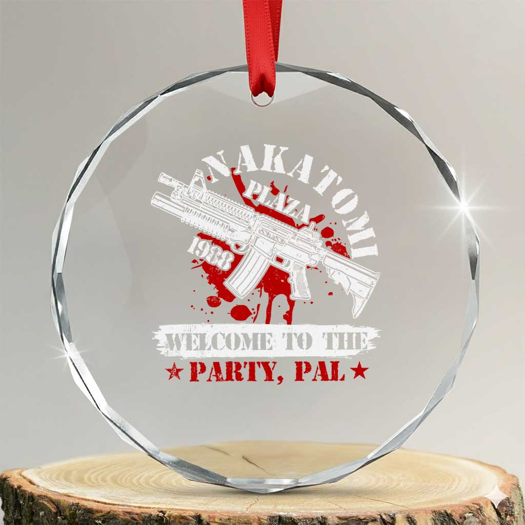 Christmas Nakatomi Plaza 1988 Crystal Glass Ornament Welcome To The Party Pal TS09 Transparent Glass 3'' Circle Print Your Wear