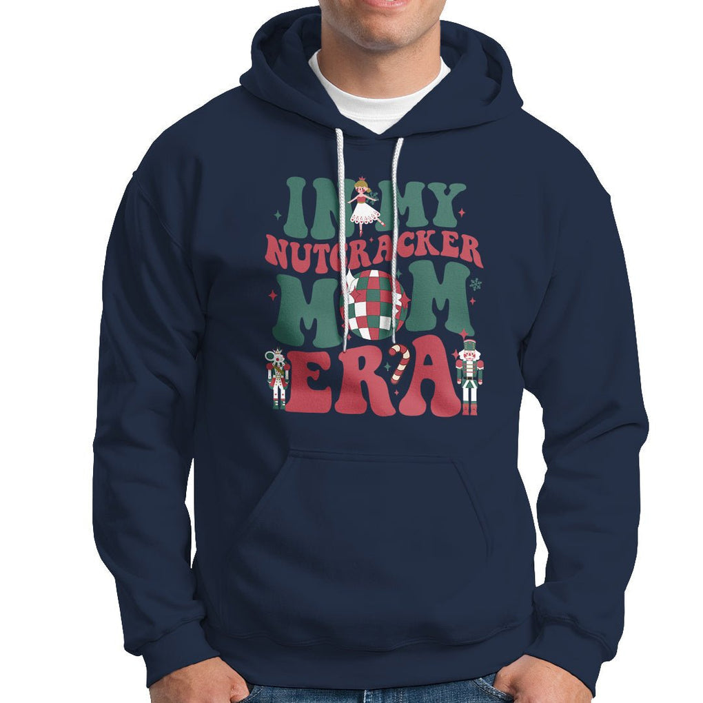 Christmas Nutcracker Hoodie In My Nutcracker Mom Era Groovy Doll Xmas Mama TS02 Printyourwear