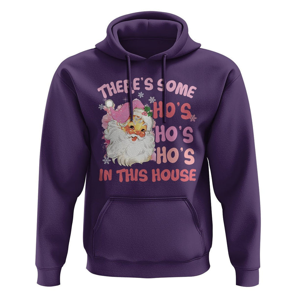Christmas Pink Santa Hoodie Theres Some Hos In This House Retro Xmas Vibe TS02 Purple Printyourwear