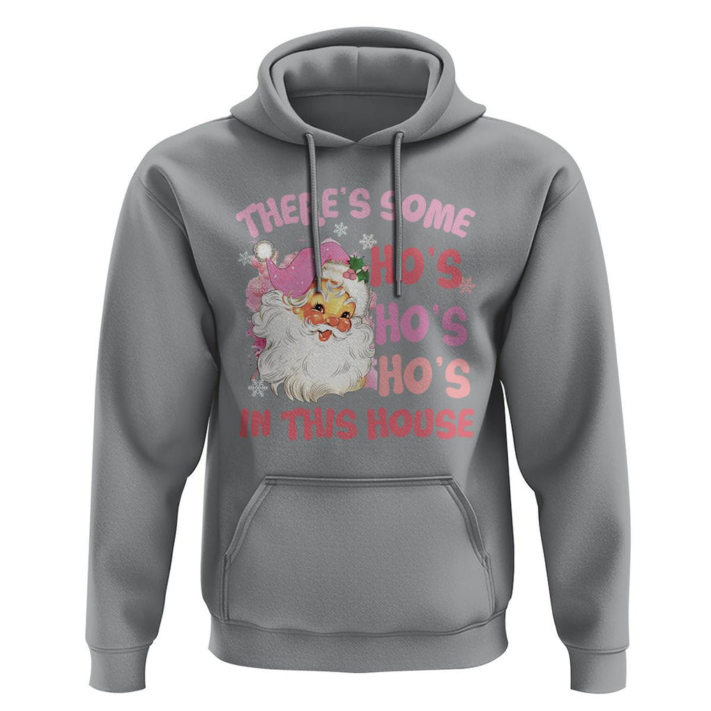 Christmas Pink Santa Hoodie Theres Some Hos In This House Retro Xmas Vibe TS02 Sport Gray Printyourwear