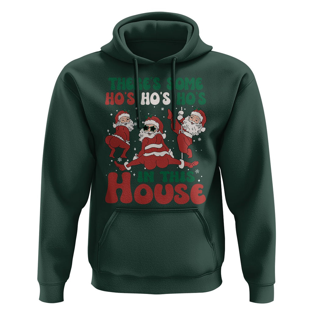 Christmas Santa Hoodie Theres Some Hos In This House Funny Xmas TS02 Dark Forest Green Printyourwear