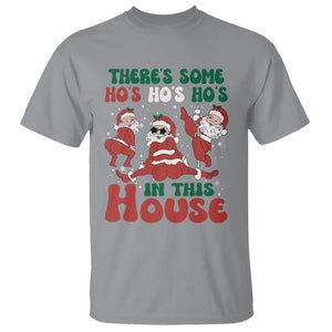 Christmas Santa T Shirt Theres Some Hos In This House Funny Xmas TS02 Sport Gray Printyourwear