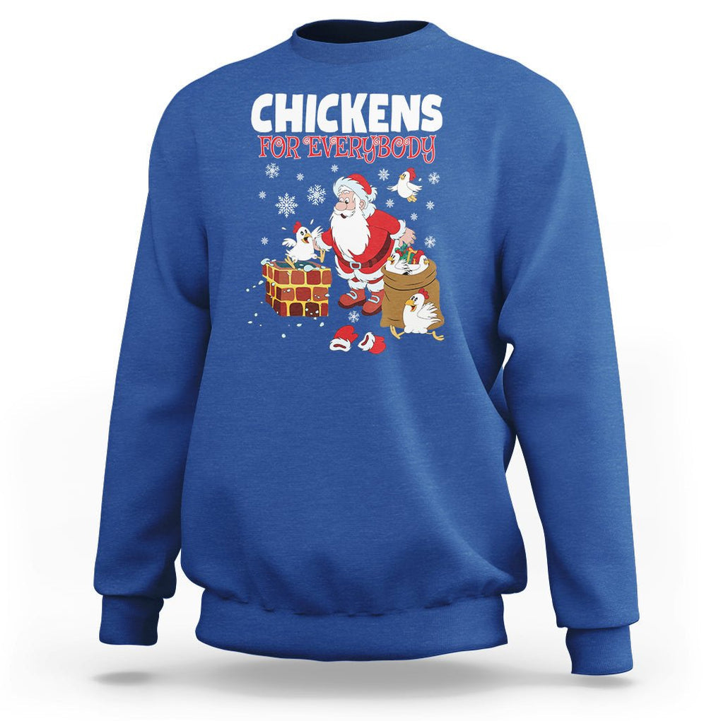 Christmas Sweatshirt Chickens For Everybody Santa Present Chimney TS09 Royal Blue Printyourwear