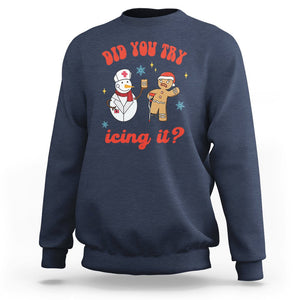 Christmas Sweatshirt Did You Try Icing It? Snowman Nurse Snap Gingerbread TS09 Navy Printyourwear