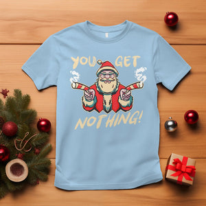 Christmas T Shirt Angry Santa Candy Gun You Get Nothing Cool Gangsta TS09 Light Blue Printyourwear