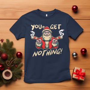 Christmas T Shirt Angry Santa Candy Gun You Get Nothing Cool Gangsta TS09 Navy Printyourwear