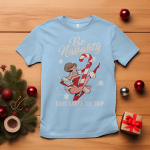 Christmas T Shirt Candy North Pole Be Naughty Save Santa The Trip TS09 Light Blue Printyourwear