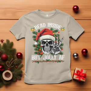 Christmas T Shirt Dead Inside But Jolly AF Funny Skull Skeleton TS09 Sand Printyourwear