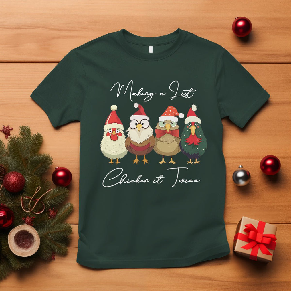 Christmas T Shirt Making A List Chicken It Twice Cute Santa Cuck TS09 Dark Forest Green Printyourwear