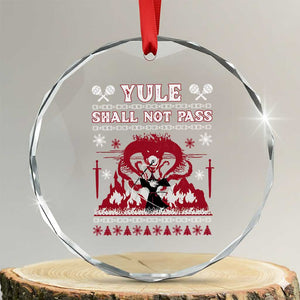 Christmas Yule Shall Not Pass Crystal Glass Ornament Fantasy Movie Ugly Xmas TS10 Transparent Glass 3'' Circle Print Your Wear