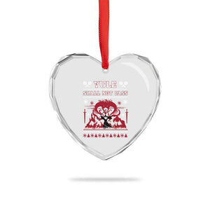 Christmas Yule Shall Not Pass Heart Crystal Glass Ornament Fantasy Movie Ugly Xmas TS10 Print Your Wear